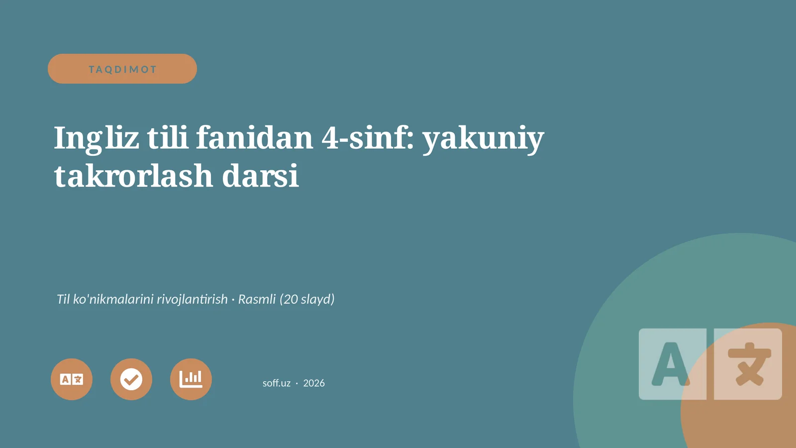 Ingliz tili fanidan 4-sinf: yakuniy takrorlash darsi