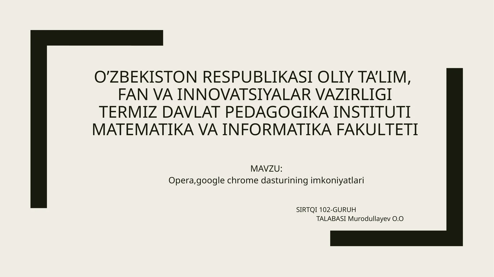 Opera,google chrome dasturining imkoniyatlari