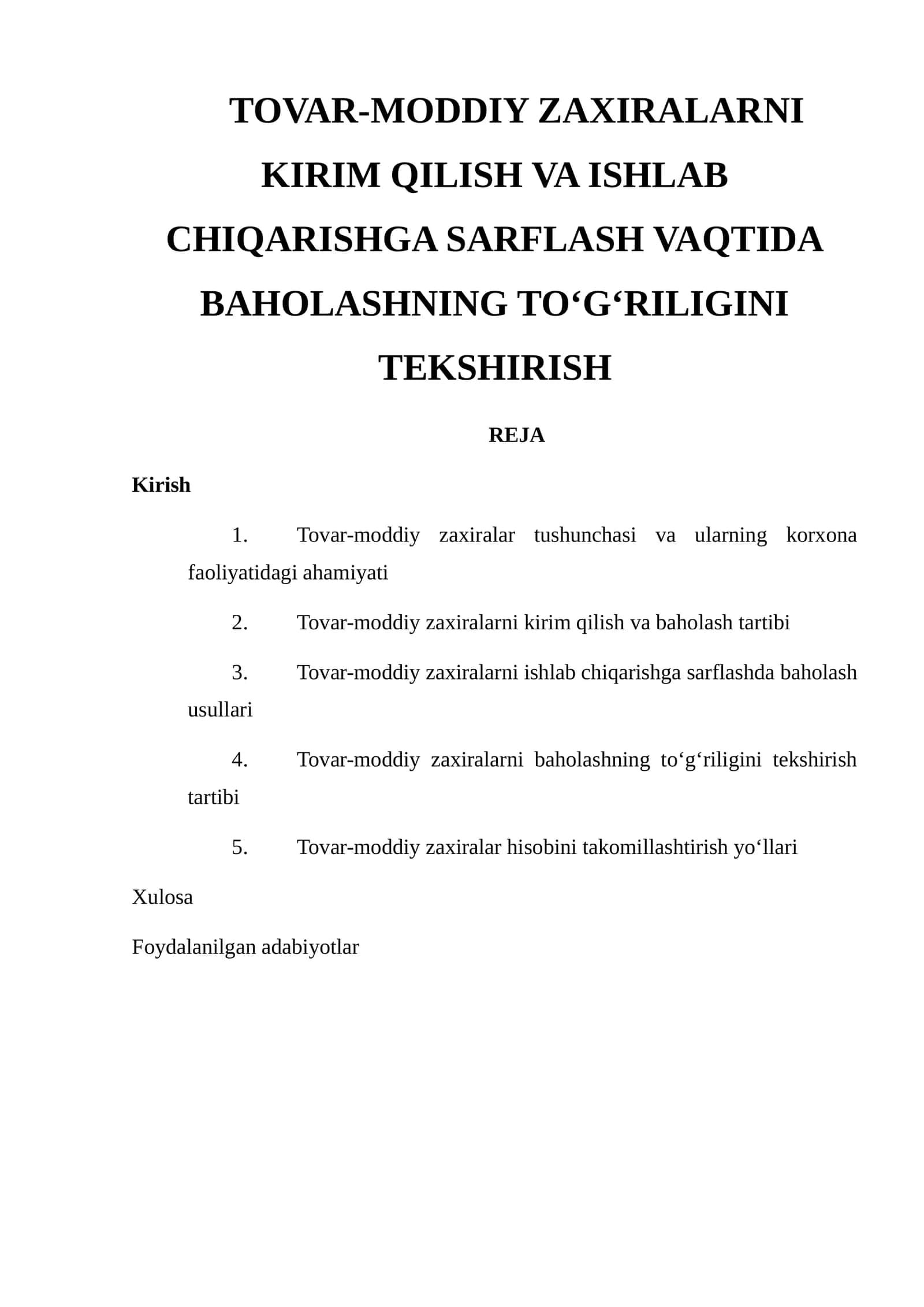 TOVAR-MODDIY ZAXIRALARNI KIRIM QILISH VA ISHLAB CHIQARISHGA SARFLASH VAQTIDA BAHOLASHNING TO‘G‘RILIGINI TEKSHIRISH