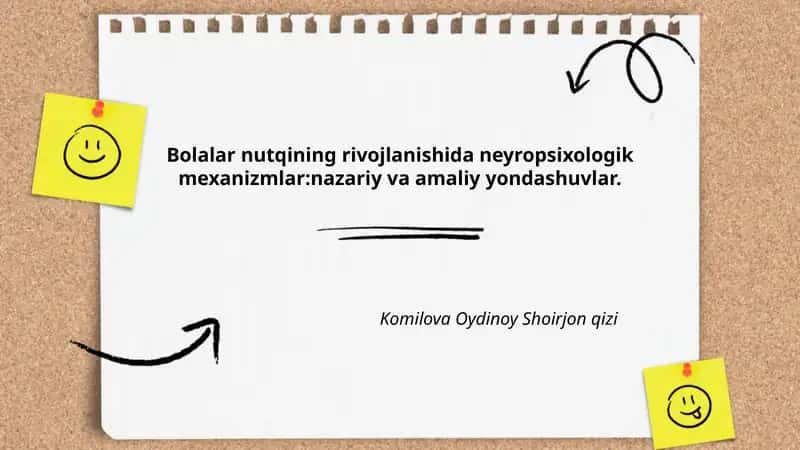 Bolalar nutqining rivojlanishida neyropsixologik mexanizmlar:nazariy va amaliy yondashuvlar