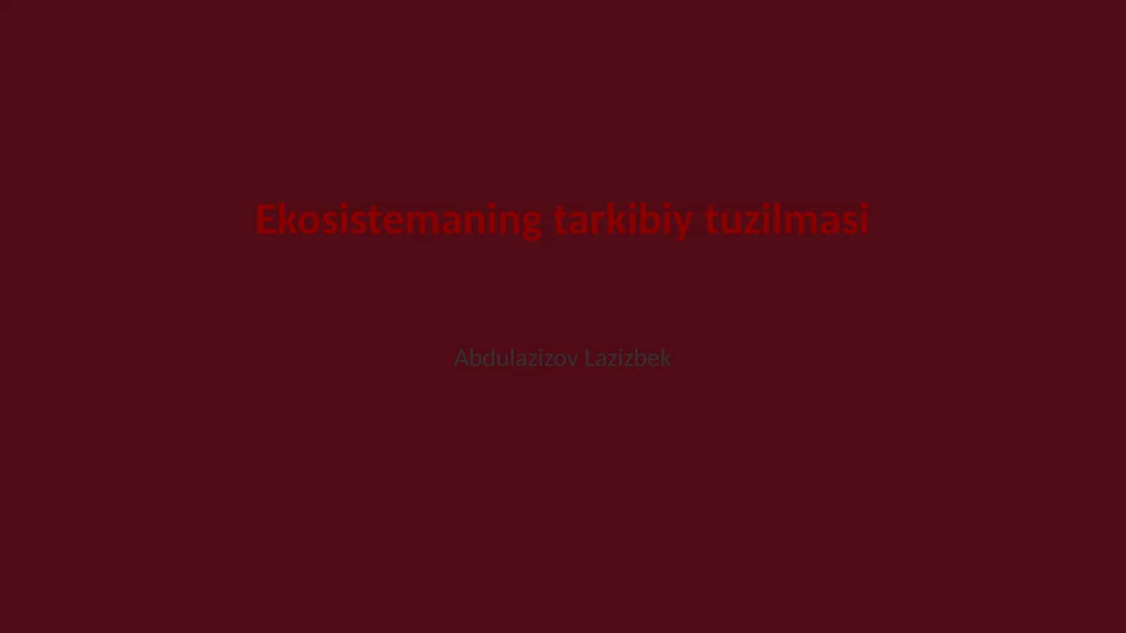 Ekosistemaning tarkibiy tuzilmasi