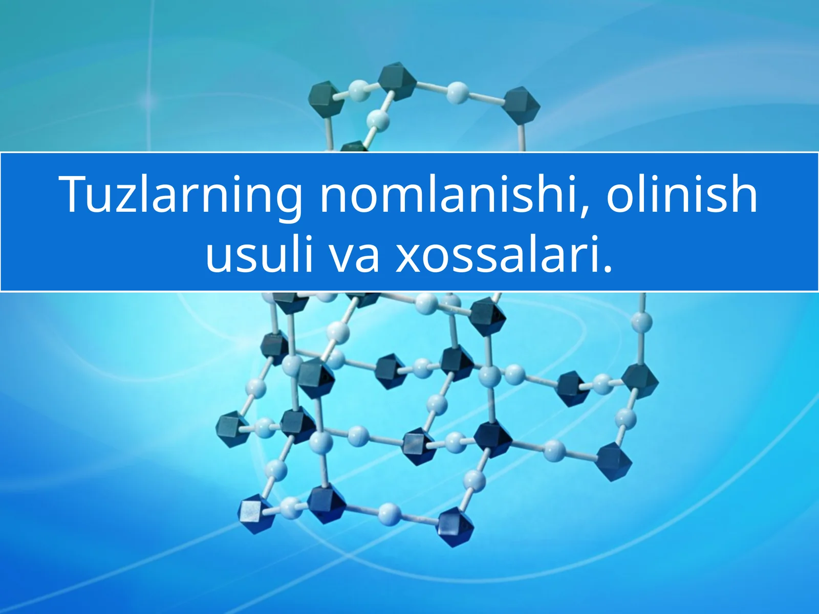 Tuzlarning nomlanishi, olinish usuli va xossalari