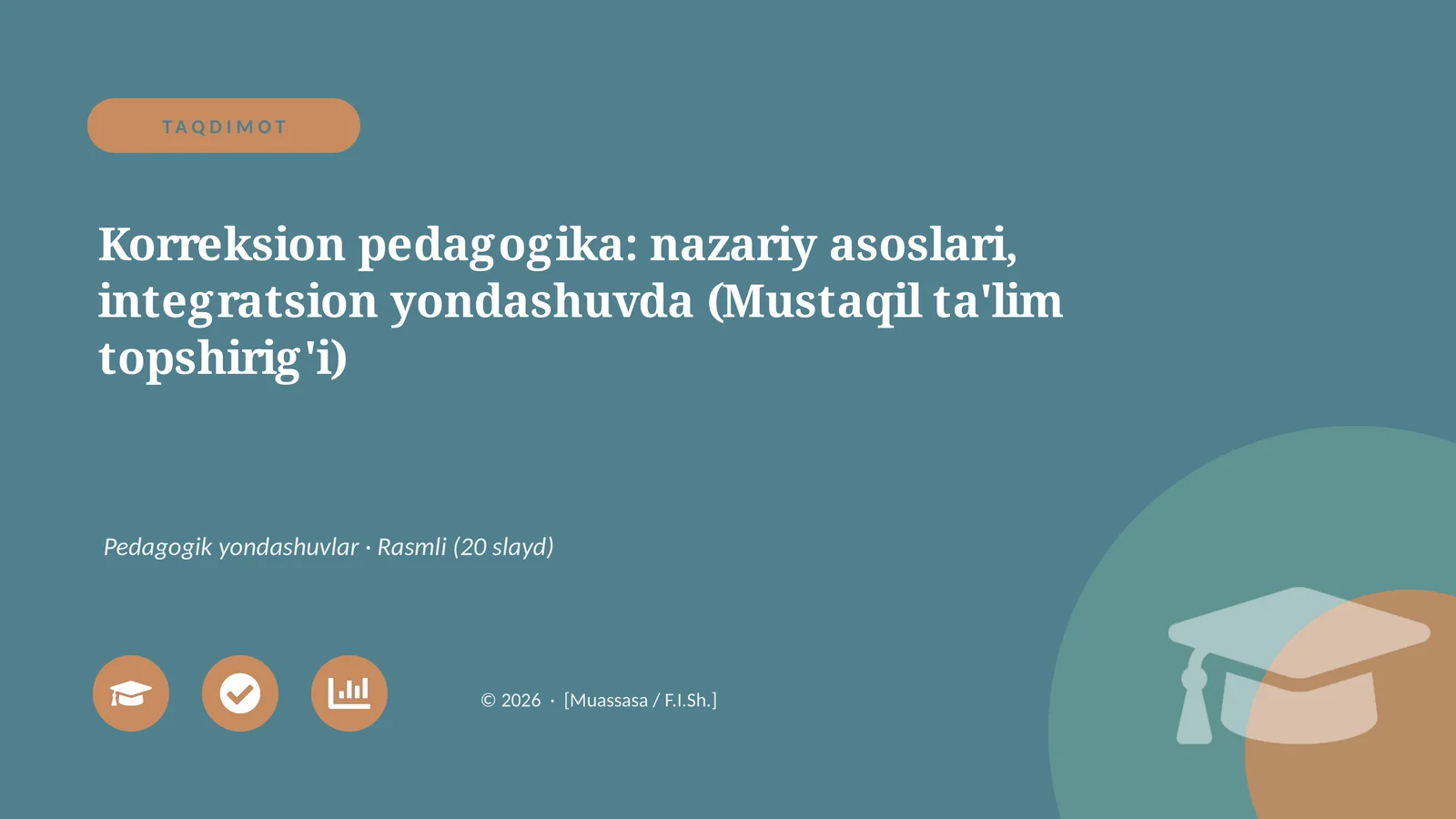Korreksion pedagogika: nazariy asoslari, integratsion yondashuvda (Mustaqil ta'lim topshirig'i)