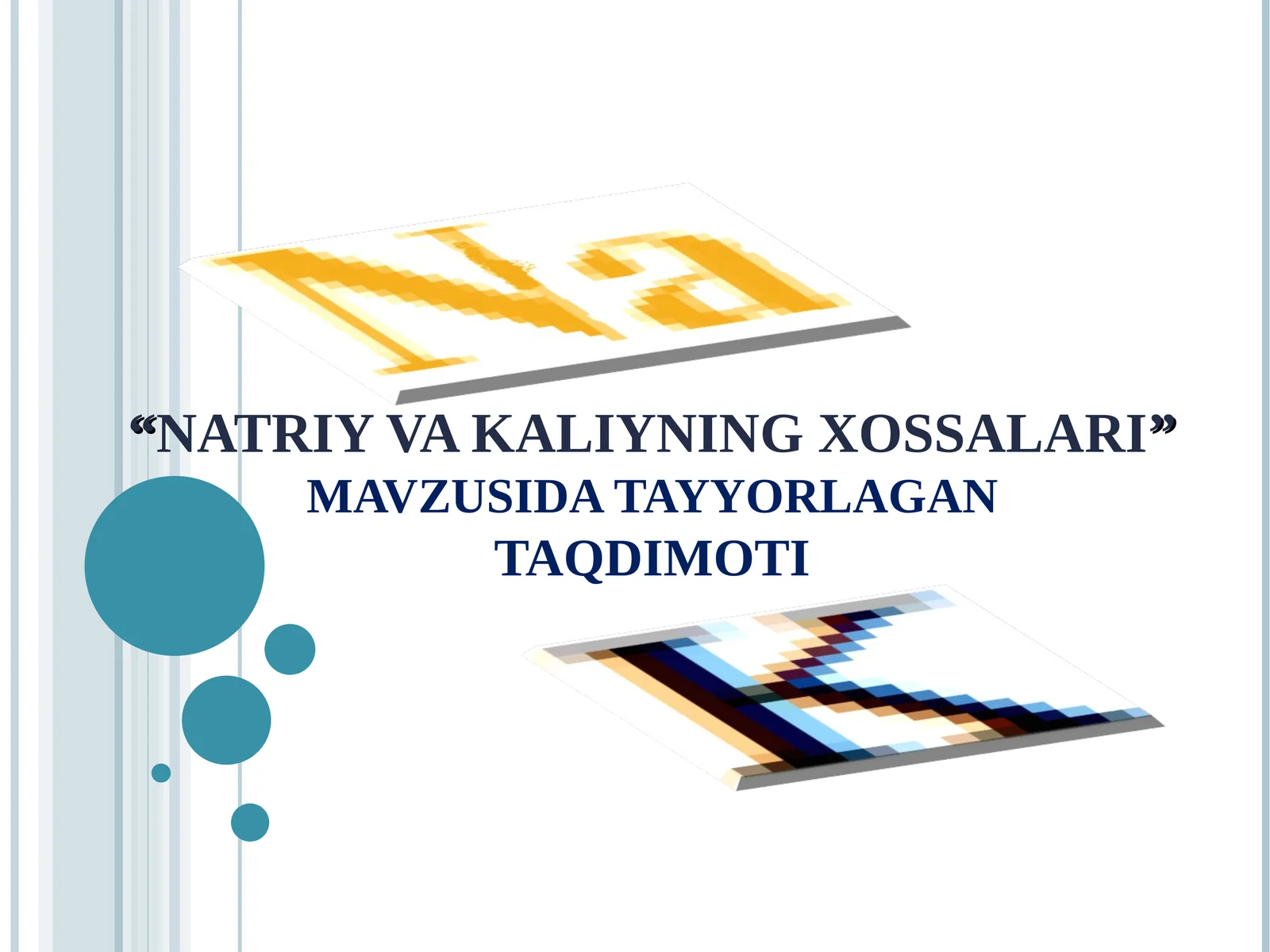 Natriy va kaliyning xossalari