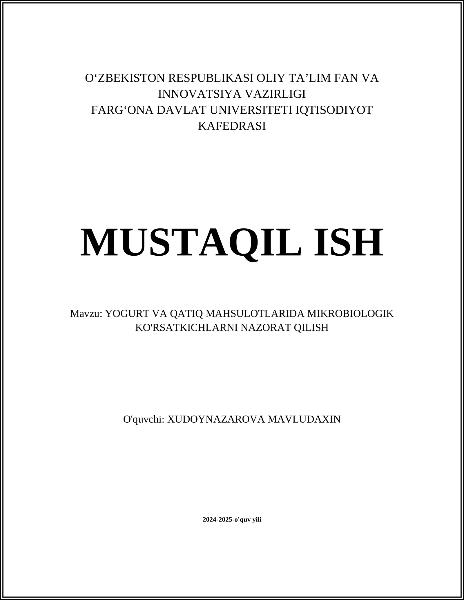 MUSTAQIL ISH Mavzu: YOGURT VA QATIQ MAHSULOTLARIDA MIKROBIOLOGIK KO'RSATKICHLARNI NAZORAT QILISH