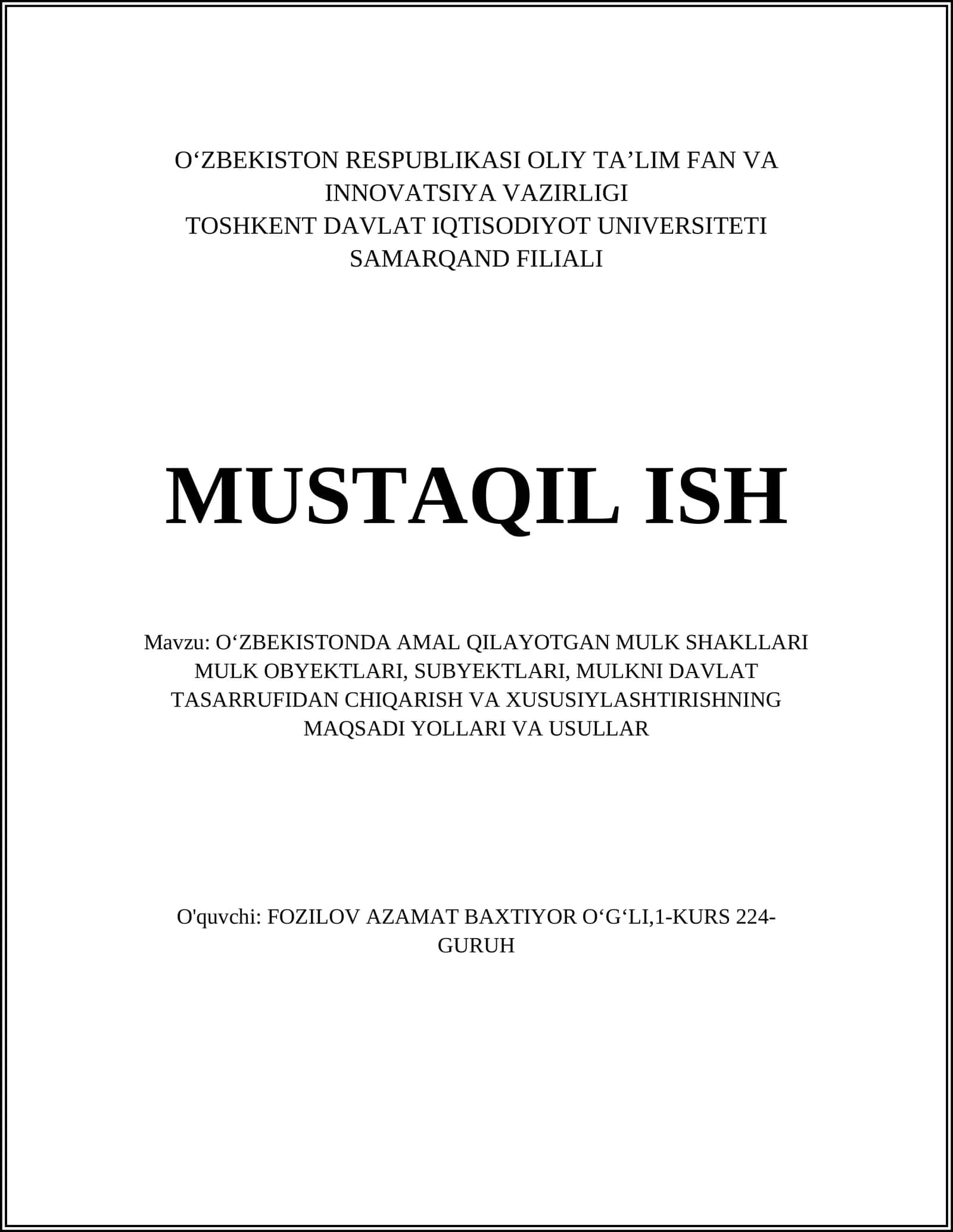 Oʻzbekistonda amal qilayotgan mulk shakllari, mulk obyektlari, subyektlari, mulkni davlat tasarrufidan chiqarish va xususiylashtirishning maqsadi yollari va usullar