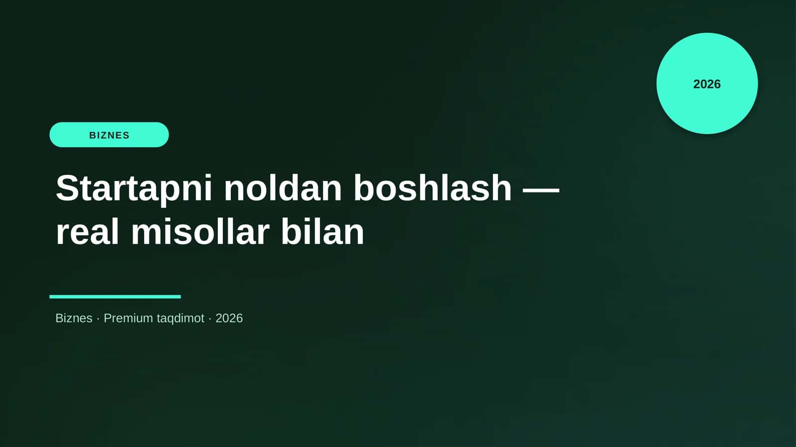 Startapni noldan boshlash — real misollar bilan