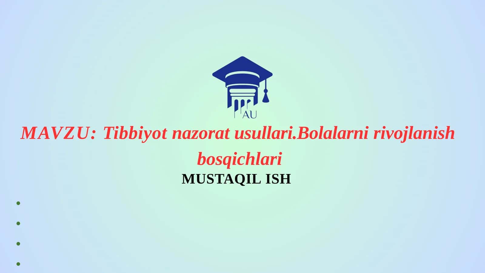 Tibbiyotnazoratusullari.Bolalarnirivojlanish bosqichlari