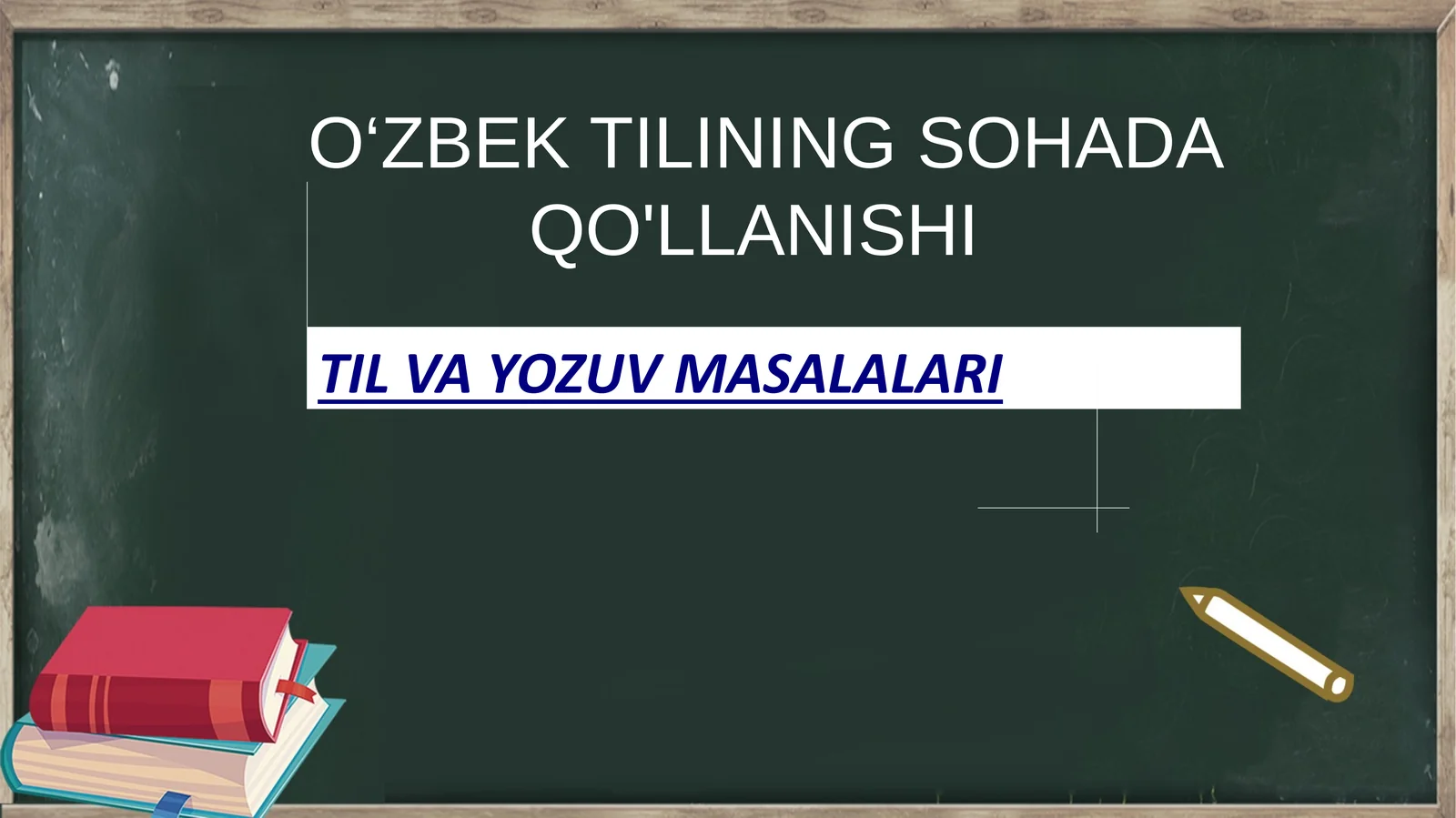 TIL VA YOZUV MASALALARI