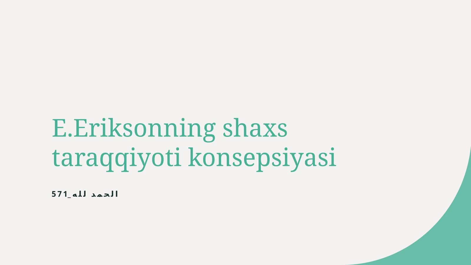 E.Eriksonning shaxs taraqqiyoti konsepsiyasi
