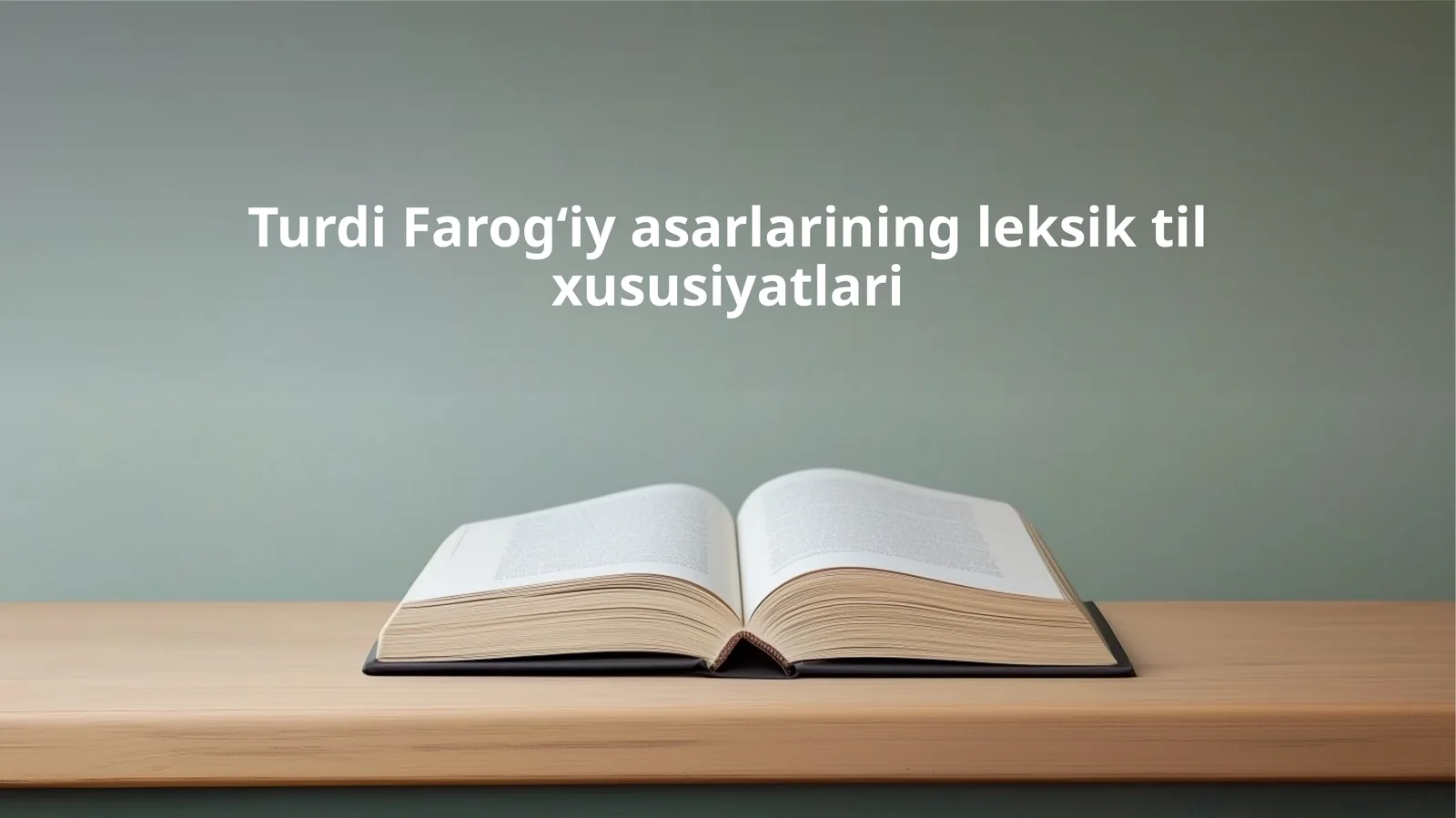 Turdi Farogʻiy asarlarining leksik til xususiyatlari