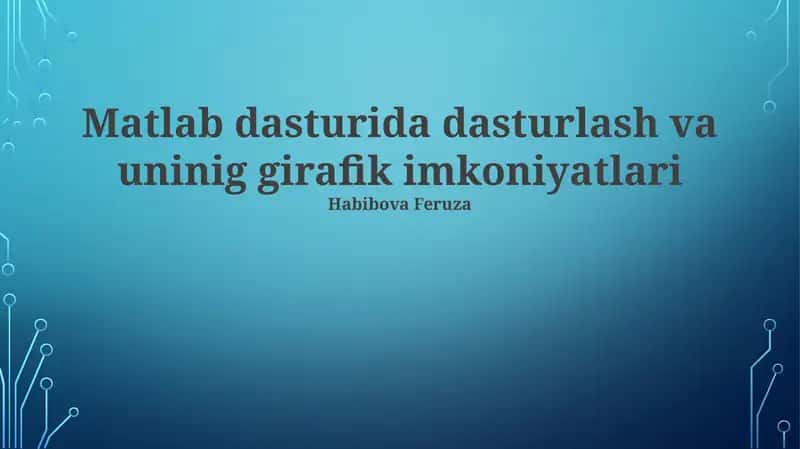 MATLABning Grafik Imkoniyatlari