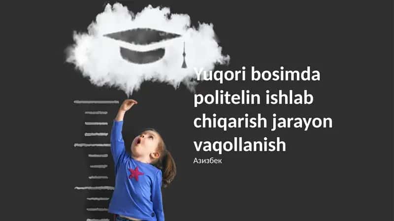Yuqori bosimda politelin ishlab chiqarish jarayon vaqollanish