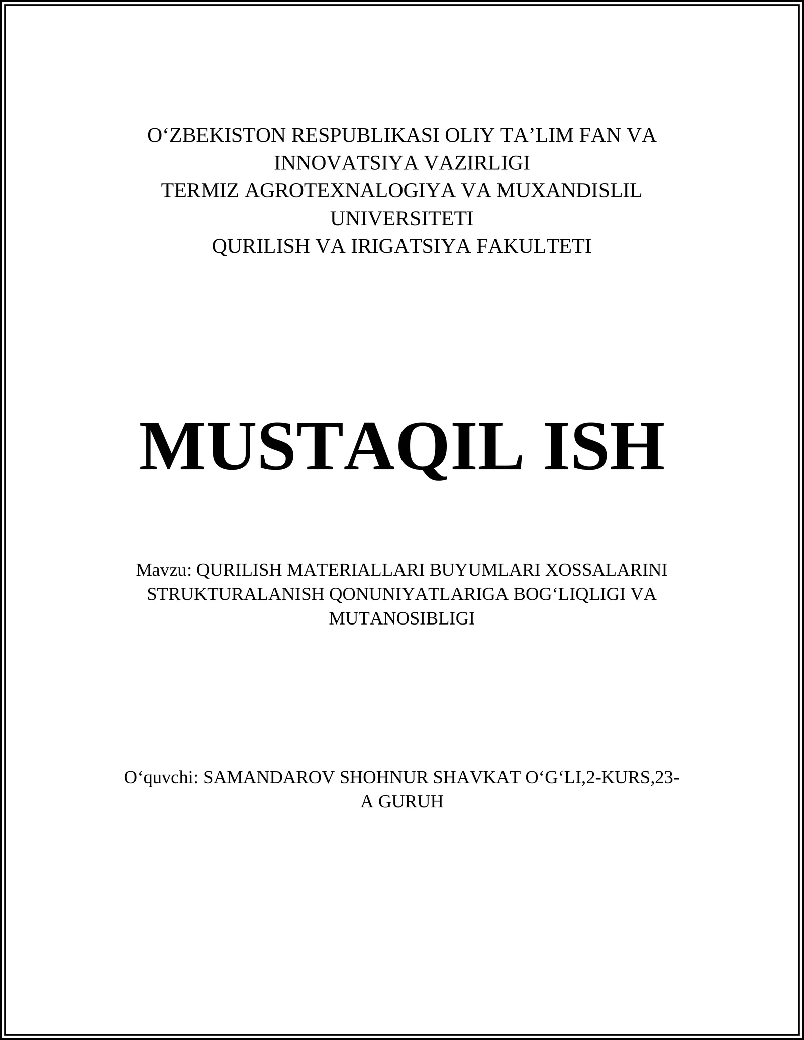 QURILISH MATERIALLARI BUYUMLARI XOSSALARINI STRUKTURALANISH QONUNIYATLARIGA BOGʻLIQLIGI VA MUTANOSIBLIGI