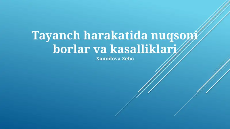 Tayanch harakatida nuqsoni borlar va kasalliklari