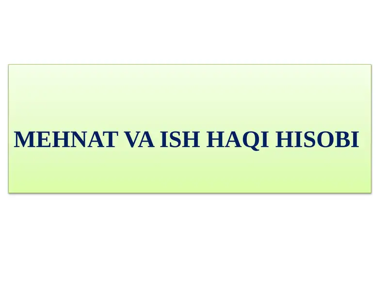 MEHNAT VA ISH HAQI HISOBI