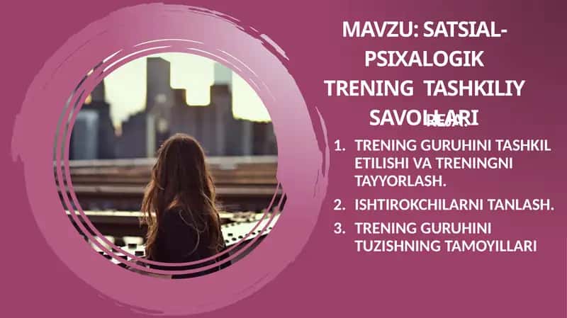Satsial-psixalogik trening  tashkiliy savollari