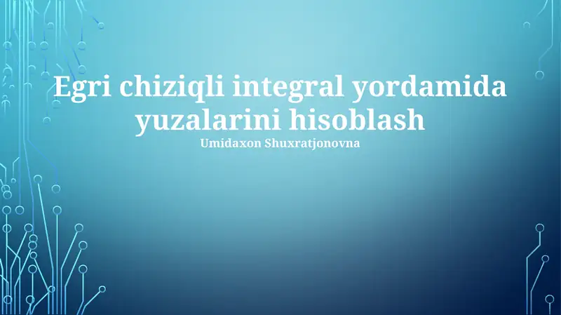Chiziqli integrallar va maydon