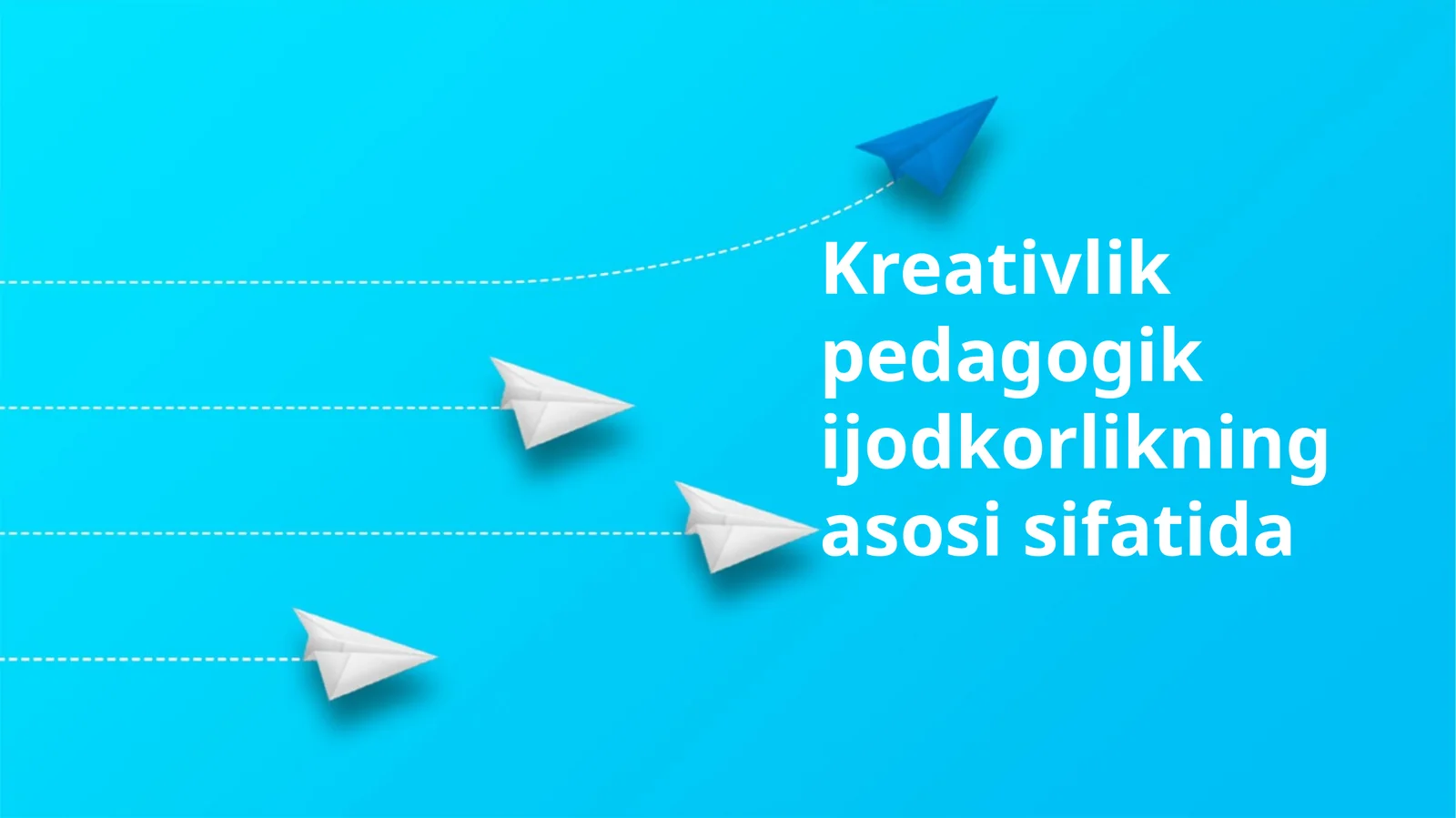 Pedagogik Ijodkorlikning Asosi Sifatida