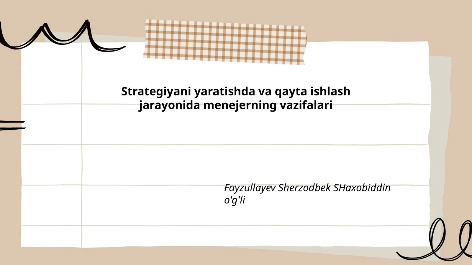 Strategiyani yaratishda va qayta ishlash jarayonida menejerning vazifalari
