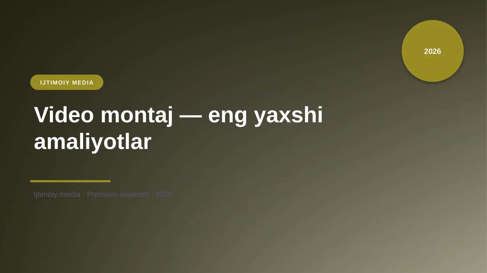 Video montaj — eng yaxshi amaliyotlar