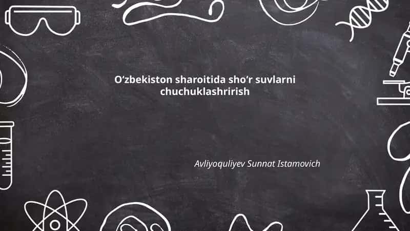 Oʻzbekiston sharoitida shoʻr suvlarni chuchuklashrirish