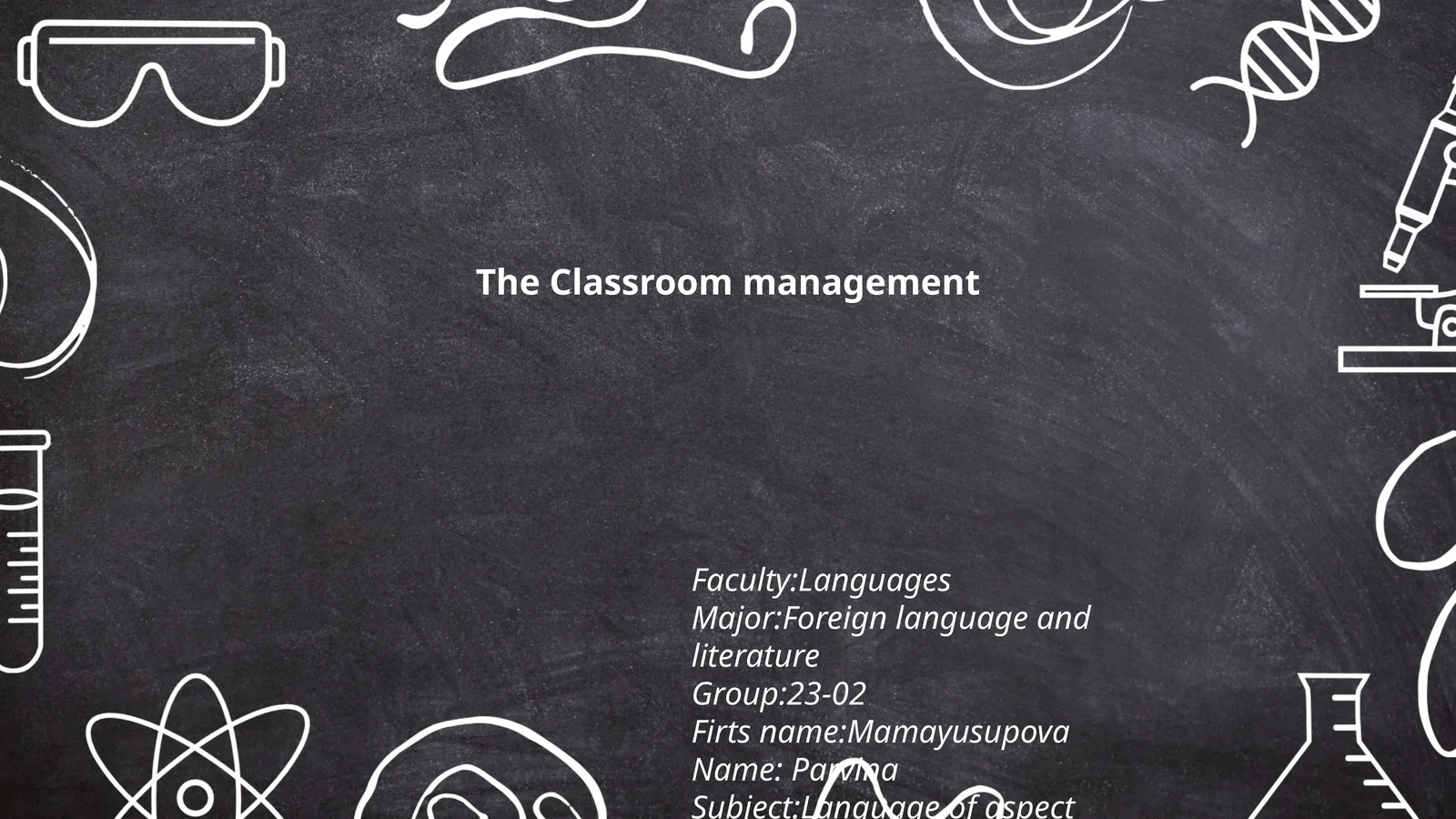 The Classroom management