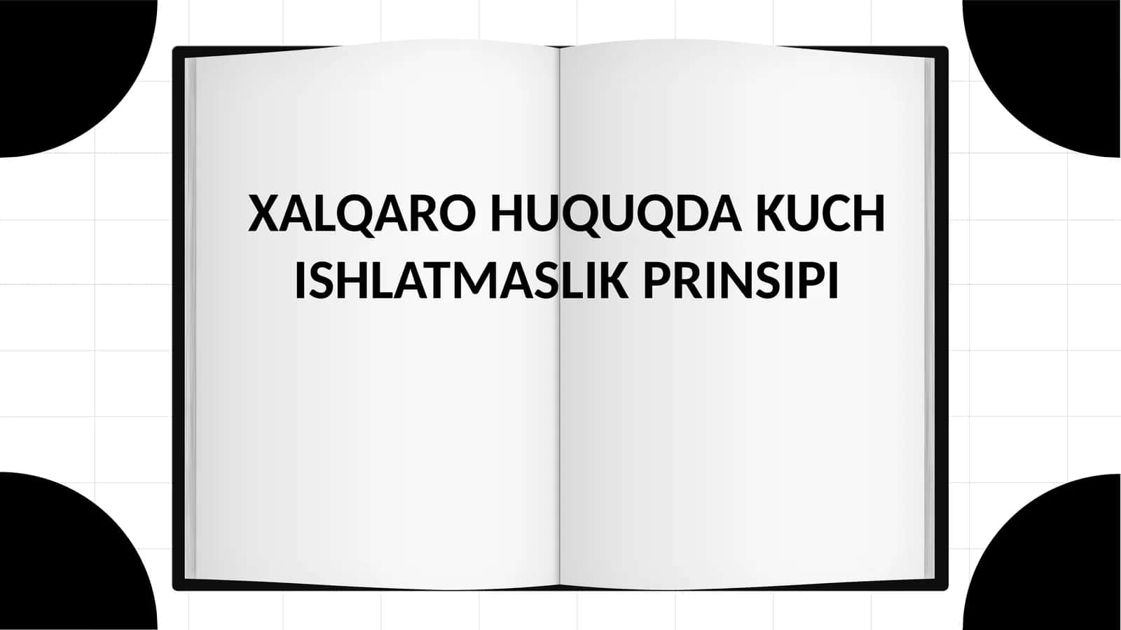 XALQARO HUQUQDA KUCH ISHLATMASLIK PRINSIPI