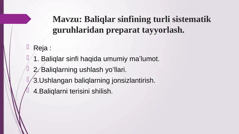 Baliqlar sinfining turli sistematik guruhlaridan preparat tayyorlash.