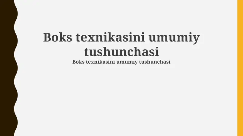 Boks texnikasini umumiy tushunchasi