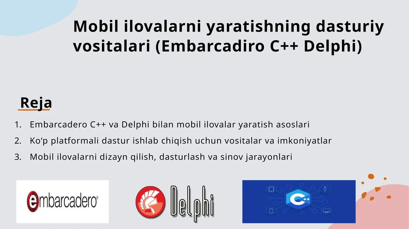 Mobil ilovalarni yaratishning dasturiy va vositalari (Embarcadero C++ Delphi)
