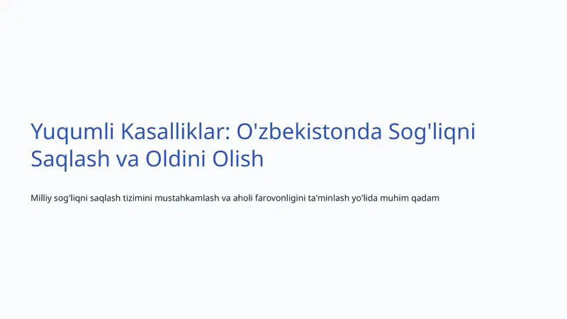 Yuqumli Kasalliklar: O'zbekistonda Sog'liqni Saqlash va Oldini Olish