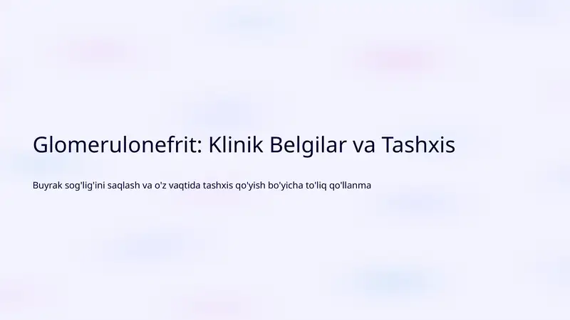 Glomerulonefrit: Klinik Belgilar va Tashxis