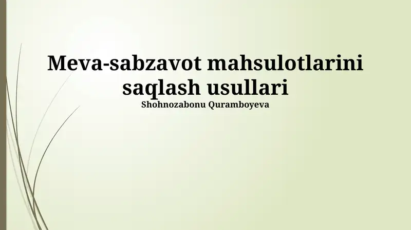 Meva-sabzavot mahsulotlarini saqlash usullari