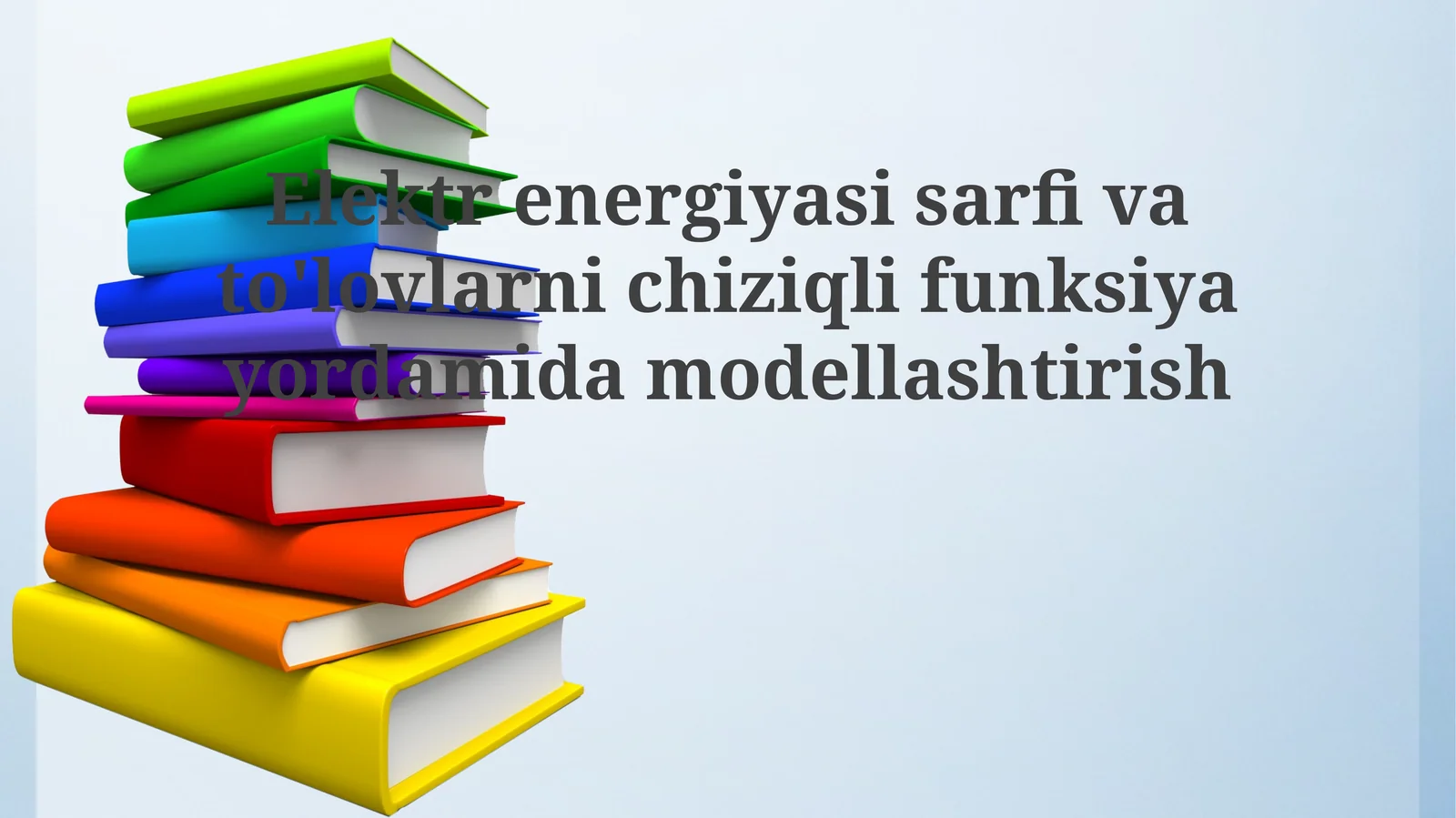 Elektr energiyasi sarfi va to'lovlarni chiziqli funksiya yordamida modellashtirish