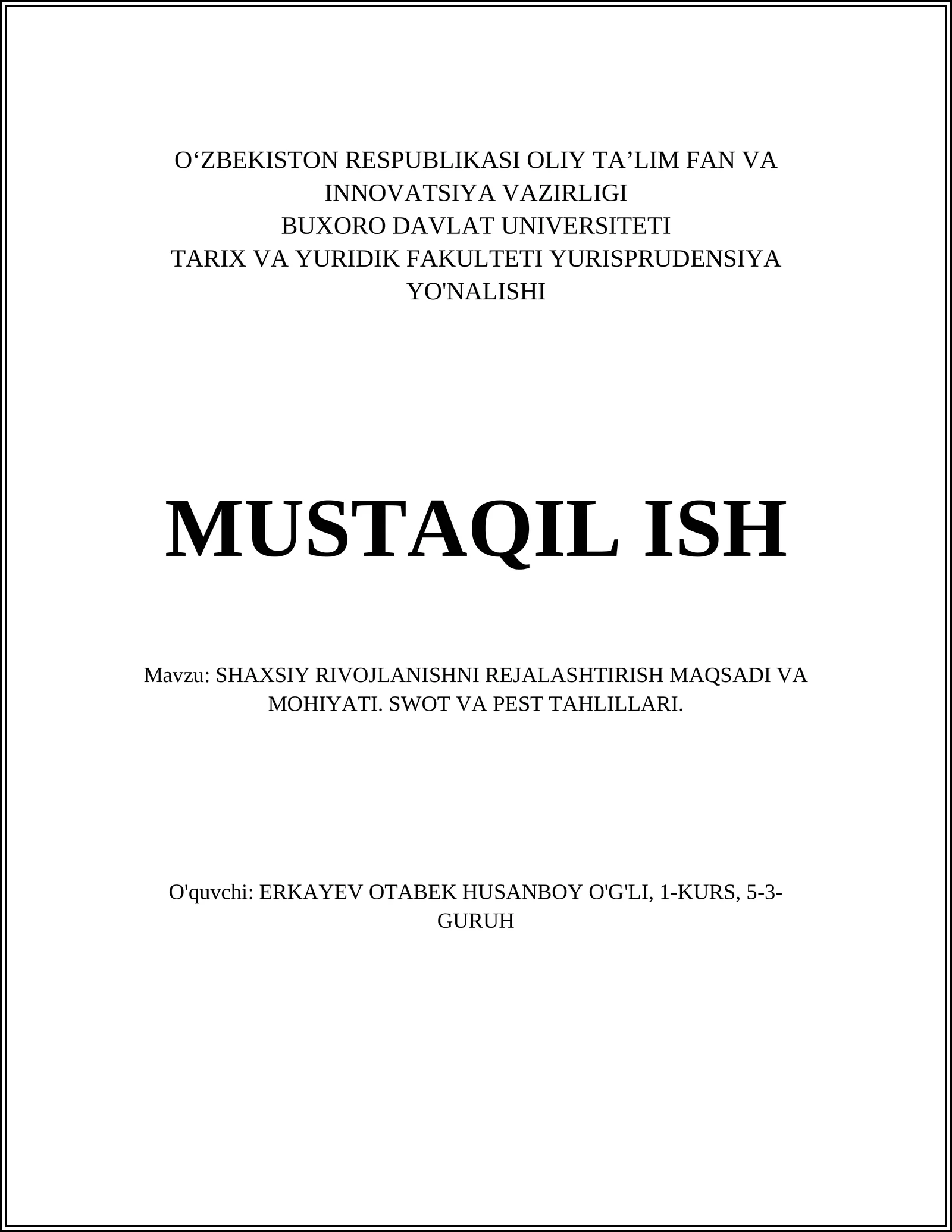 SHAXSIY RIVOJLANISHNI REJALASHTIRISH MAQSADI VA MOHIYATI. SWOT VA PEST TAHLILLARI