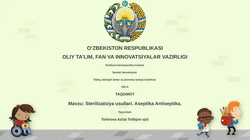 Sterilizatsiya usullari. Aseptika Antiseptika
