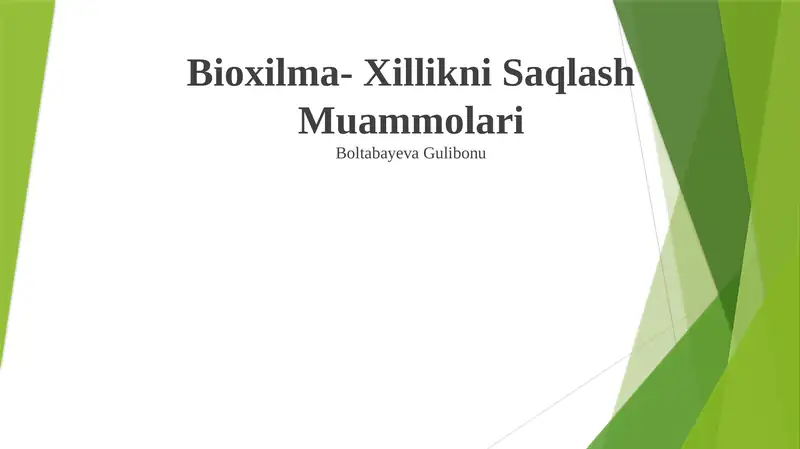 Bioxilma- Xillikni Saqlash Muammolari