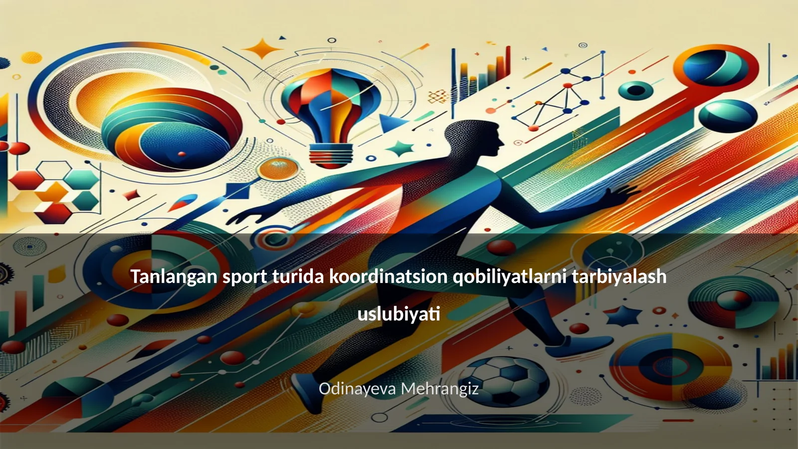 Koordinatsion qobiliyatlarni tarbiyalash uslubiyati
