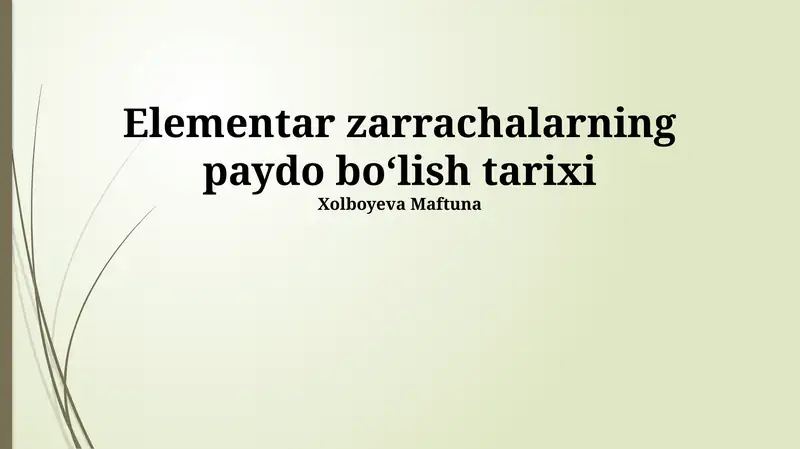 Elementar zarrachalarning paydo boʻlish tarixi