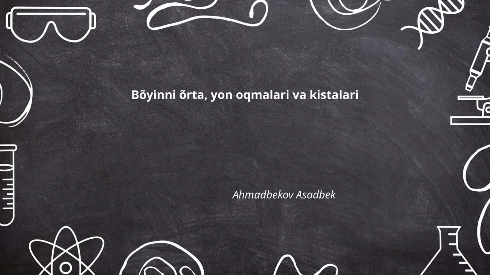 Bõyinni õrta, yon oqmalari va kistalari
