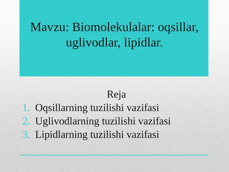 Biomolekulalar: oqsillar, uglivodlar, lipidlar
