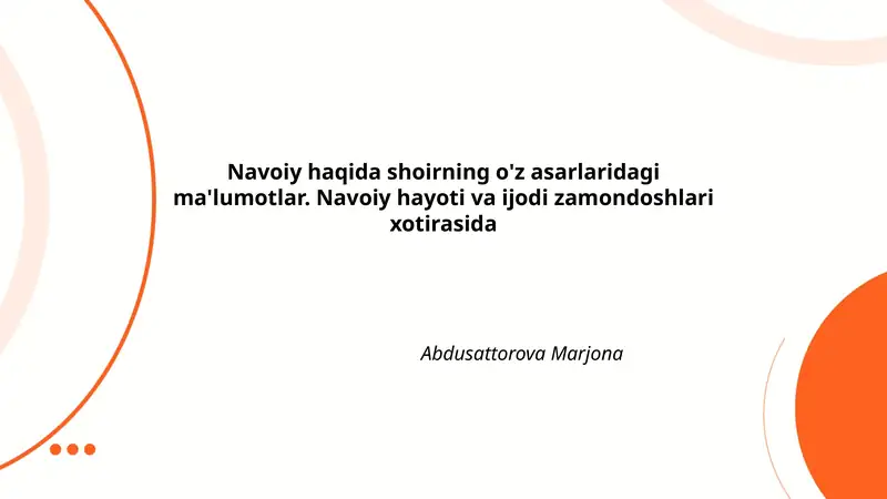 Navoiy haqida shoirning o'z asarlaridagi ma'lumotlar