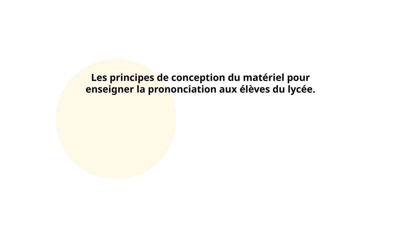 Les principes de conception du matériel pour enseigner la prononciation aux élèves du lycée