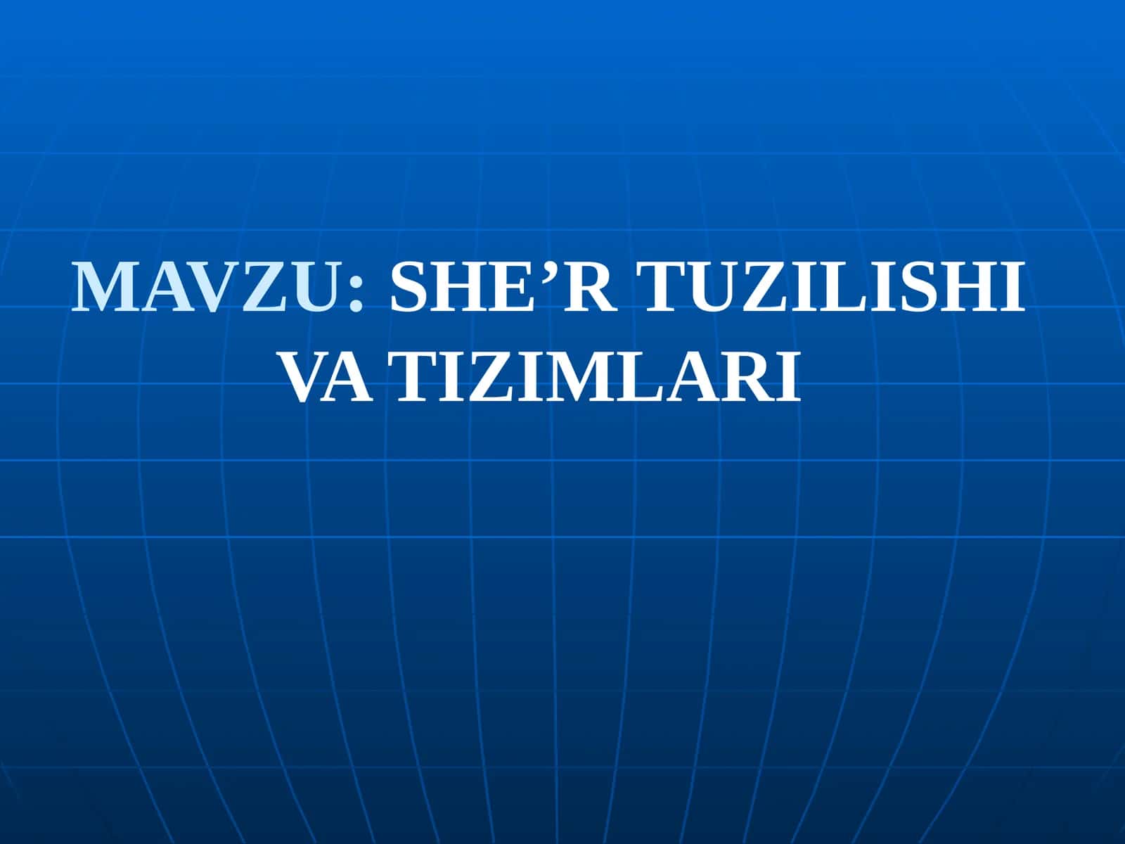 SHE’RTUZILISHIVA TIZIMLARI
