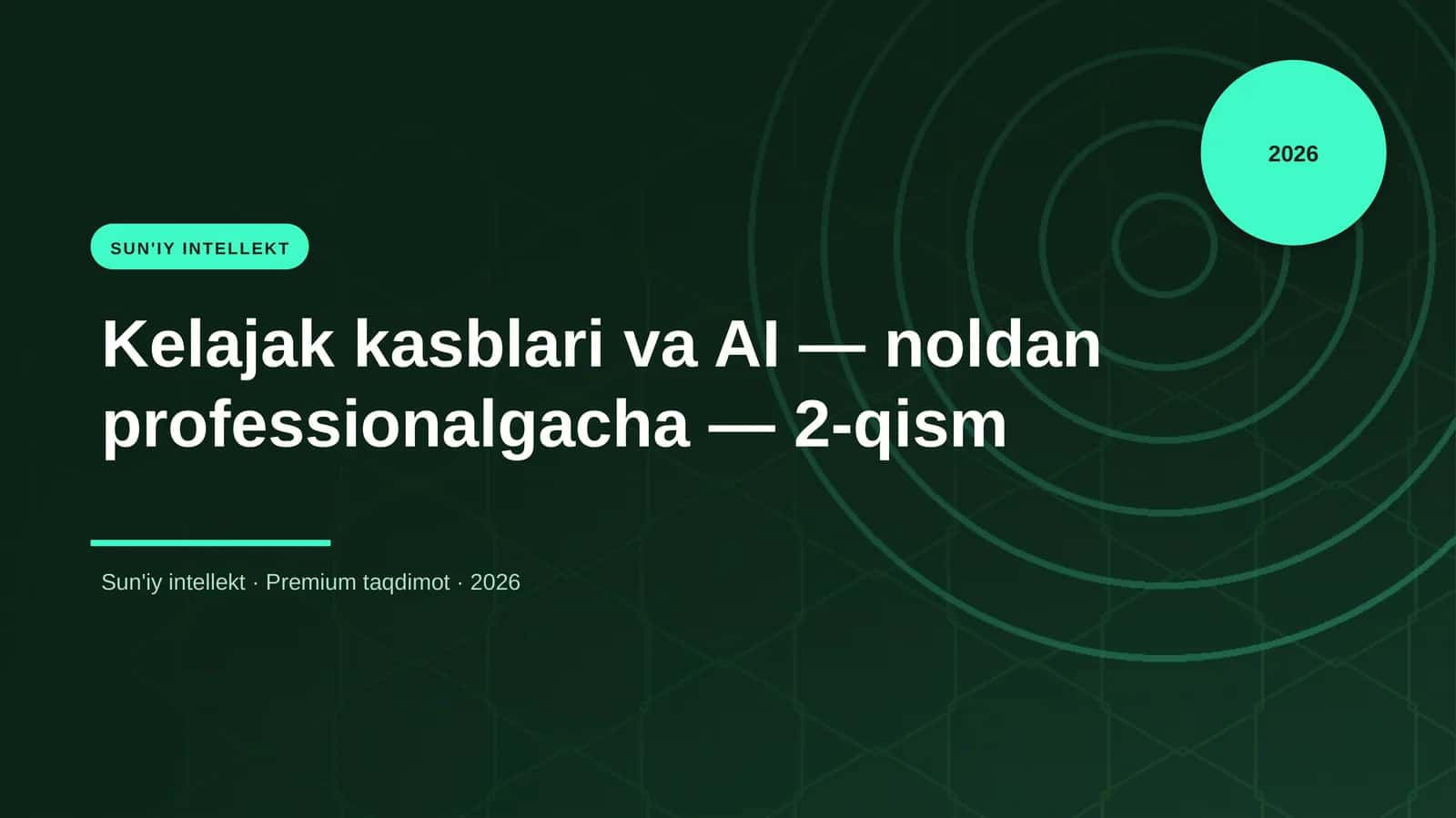 Kelajak kasblari va AI — noldan professionalgacha — 2-qism