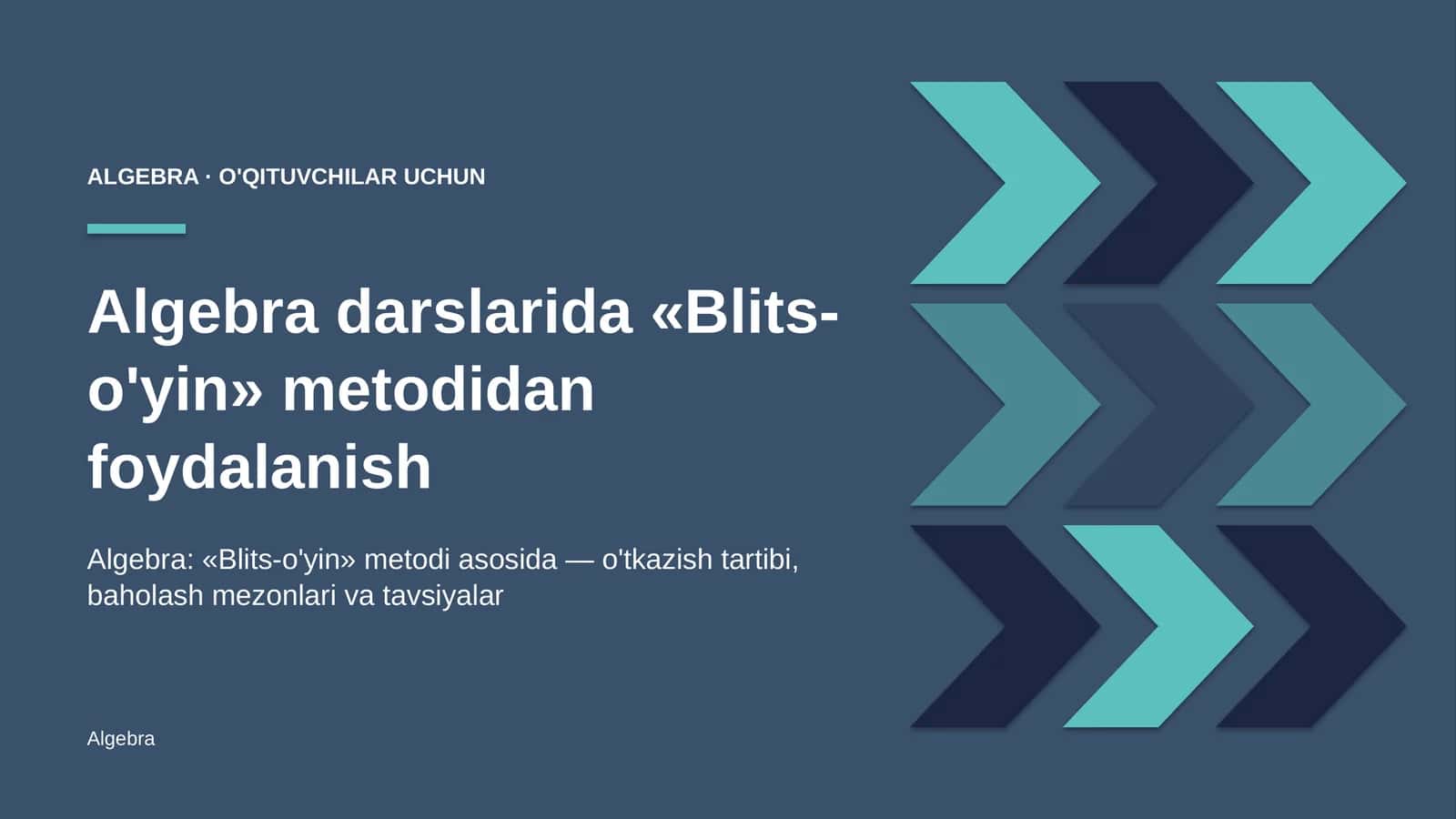 algebra darslarida blits o'yin metodidan foydalanish 7511