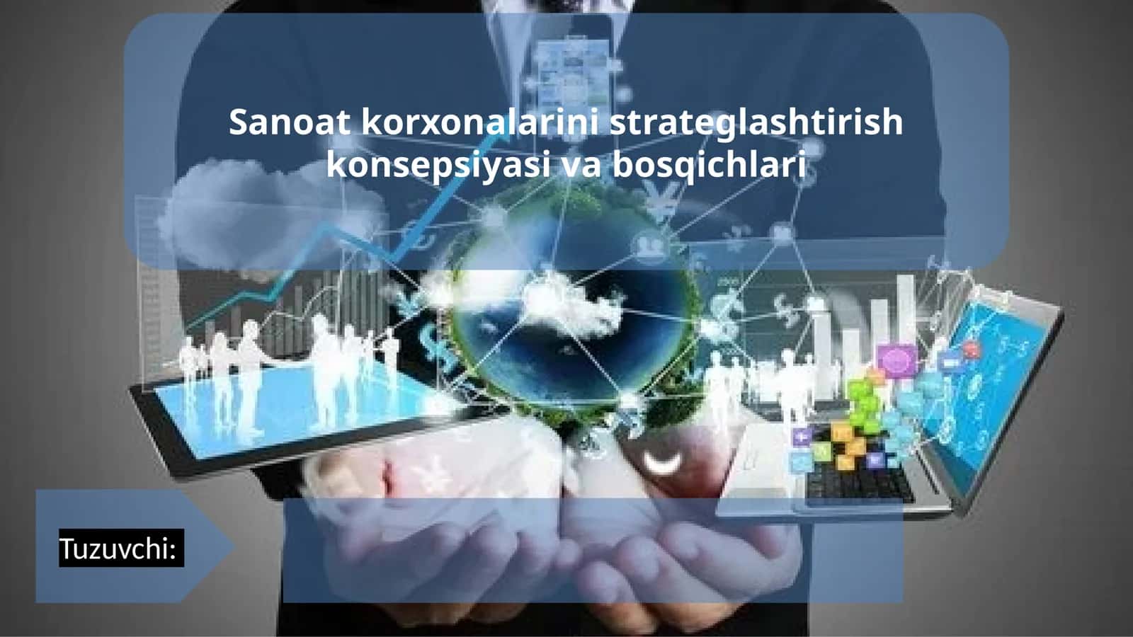 Sanoat korxonalarini strateglashtirish konsepsiyasi va bosqichlari