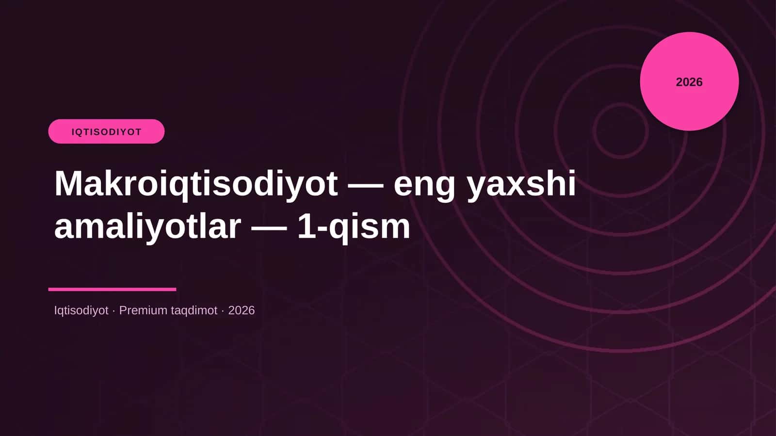 Makroiqtisodiyot — eng yaxshi amaliyotlar — 1-qism