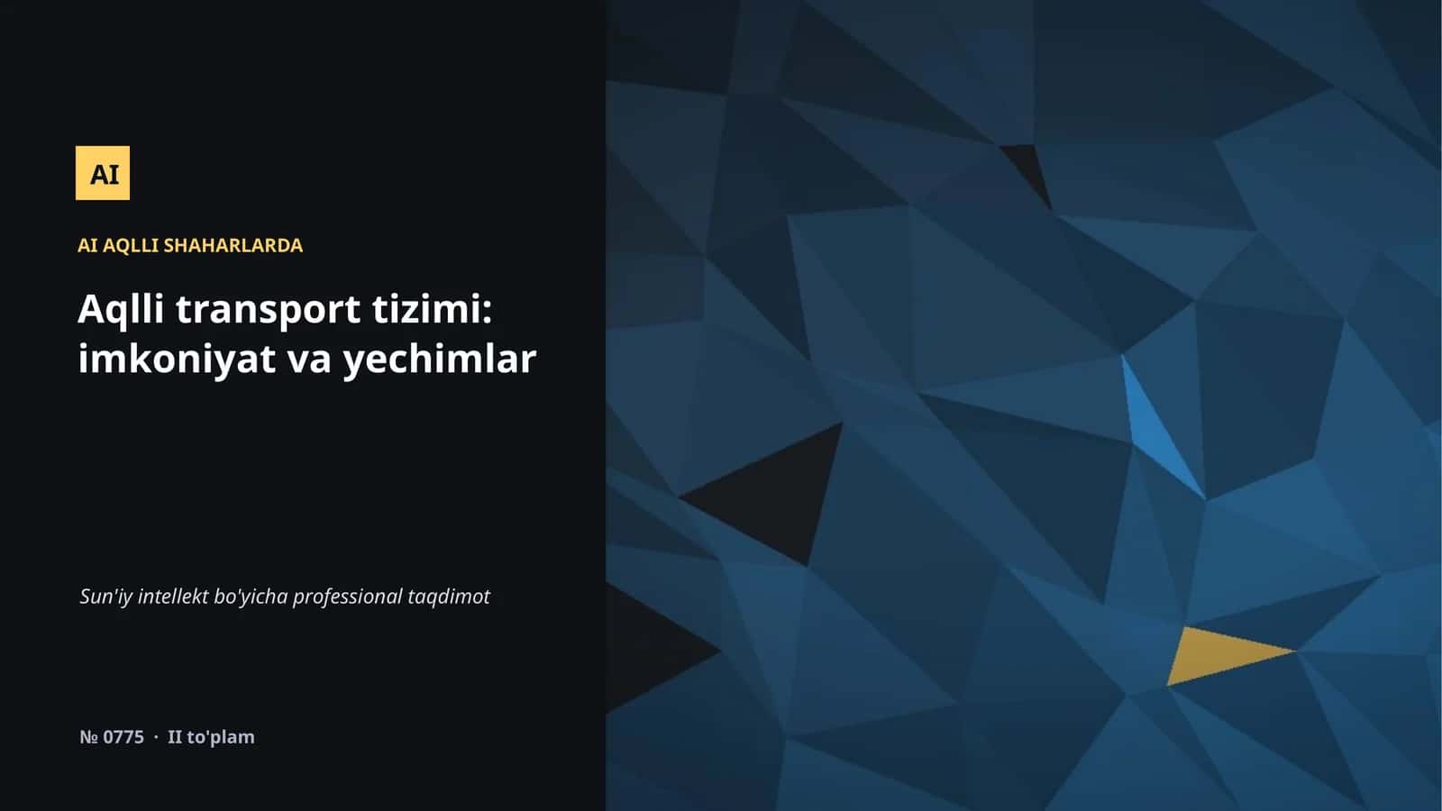 Aqlli transport tizimi: imkoniyat va yechimlar
